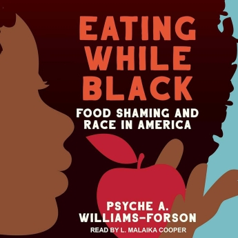Cover of "Eating While Black" by Psyche Williams-Forson.